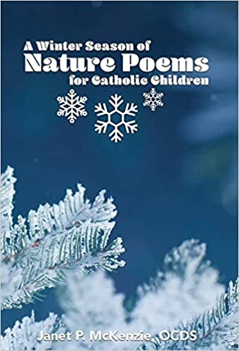 A Winter Season of Nature Poems for Catholic Children